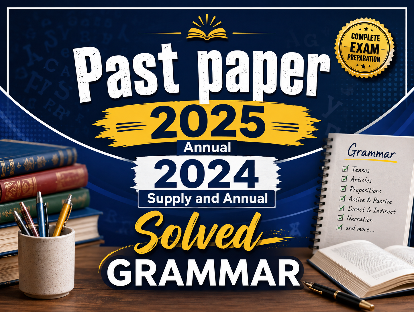 Grammar solved past paper 2025 annual, 2024 annual and supply